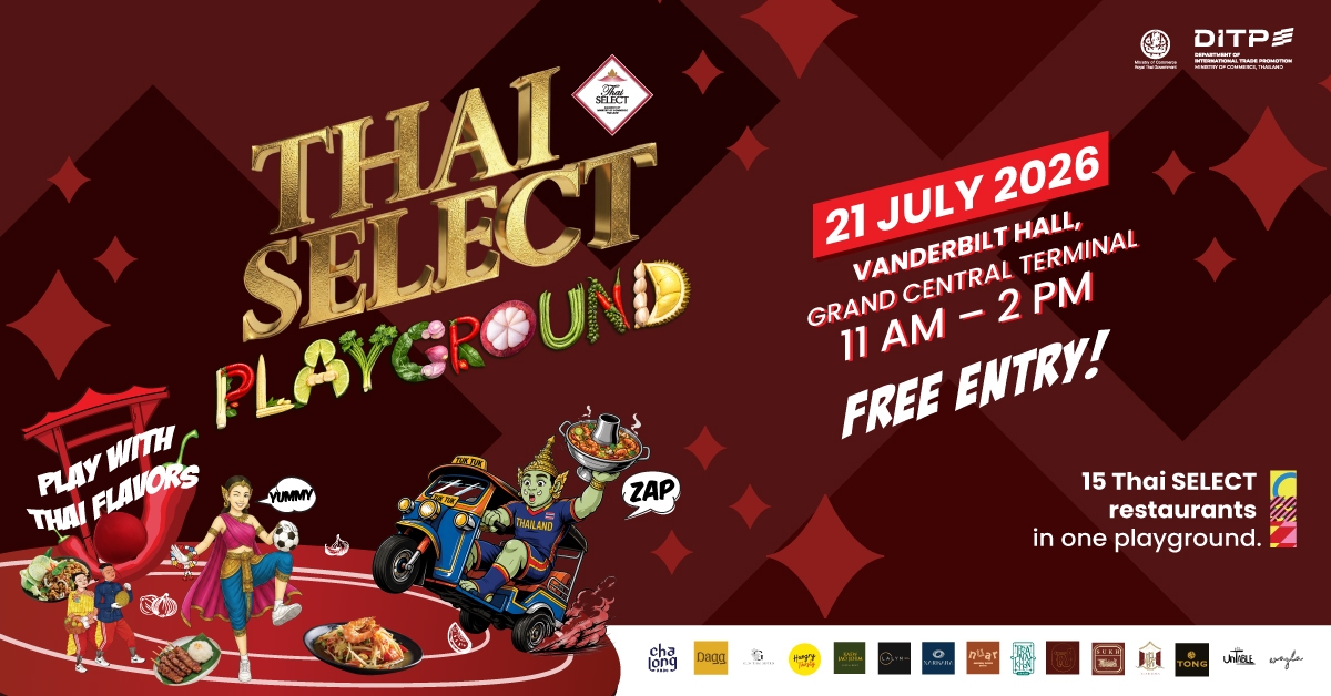 DITP Launches THAI SELECT Festival 2026 in New York to Strengthen U.S. Market Opportunities for Thailand's Food Industry