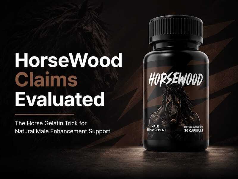 HorseWood Horse Gelatin Trick for Natural Male Enhancement Support